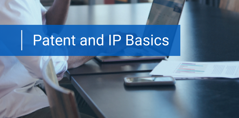 Patent and IP Basics