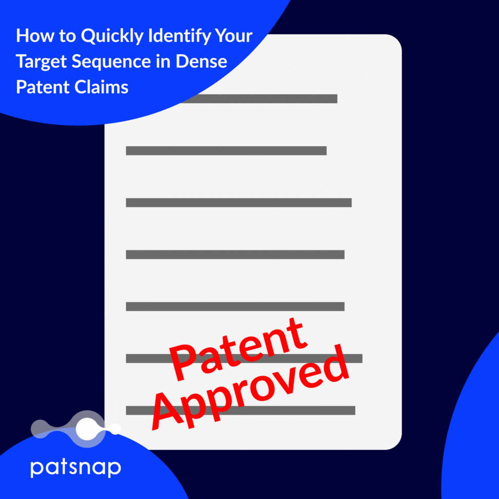 Patsnap: How to Quickly Identify Your Target Sequence in Dense Patent Claims